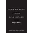 thumbnail image 1 of Pre-Owned How to Be a Record Producer in the Digital Era (Paperback) 0823098966 9780823098965, 1 of 1