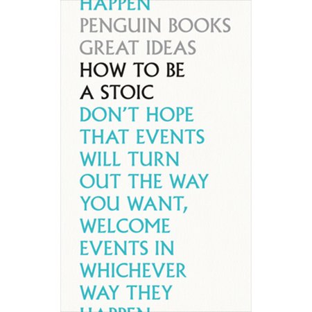 Pre-Owned How to Be a Stoic (Penguin Great Ideas) 9780241475263 0241475260 Paperback