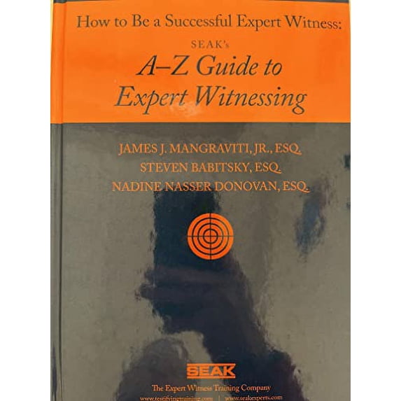 Pre-Owned How to Be a Successful Expert Witness: SEAKs A-Z Guide to Expert Witnessing, 9781892904454, 1892904454, Hardcover,