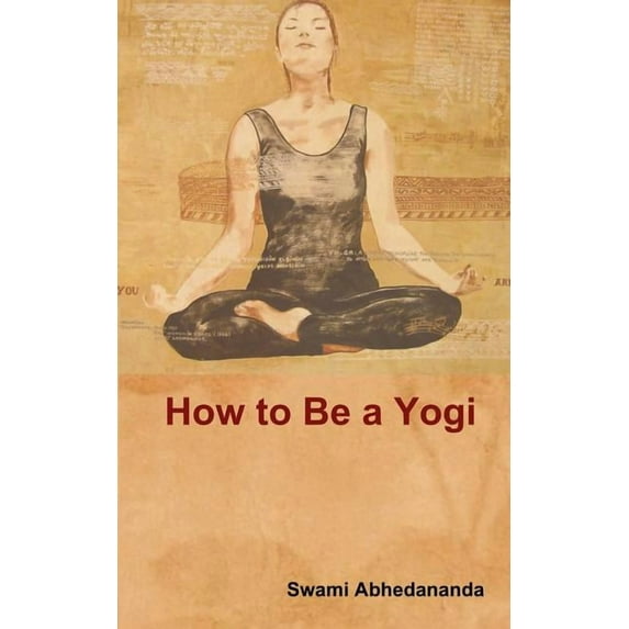 How to Be a Yogi, (Paperback)