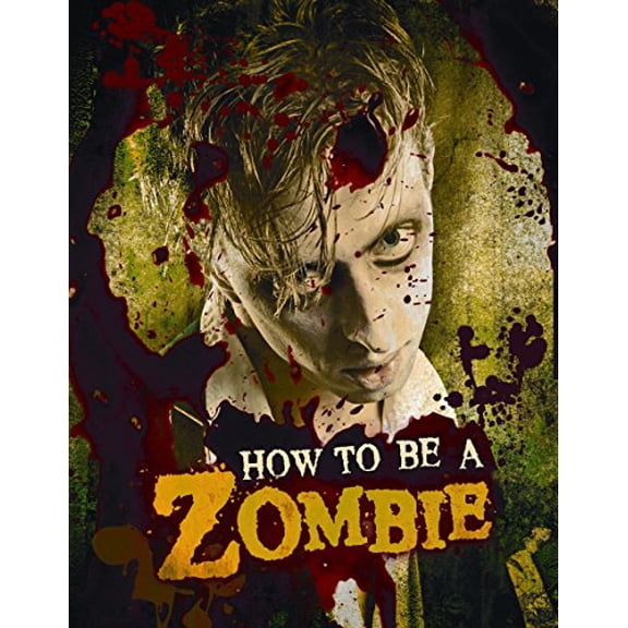 Pre-Owned How to Be a Zombie: The Essential Guide for Anyone Who Craves Brains (Hardcover) 0763649341 9780763649340
