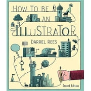 How to Be an Illustrator (Paperback)