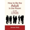 thumbnail image 1 of How to Be the Adult in the Room, (Paperback), 1 of 1