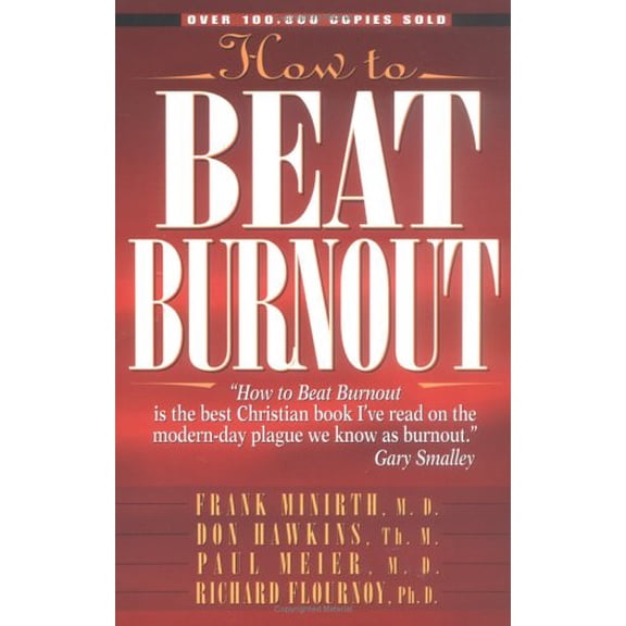 Pre-Owned How to Beat Burnout: Help for Men and Women (Paperback) 0802423140 9780802423146