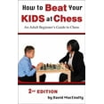thumbnail image 1 of How to Beat Your Kids at Chess (Paperback) by David Macenulty, 1 of 2