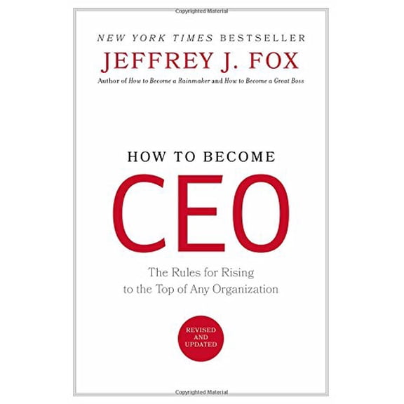 Pre-Owned How to Become CEO: The Rules for Rising to the Top of Any Organization (Hardcover) 0786864370 9780786864379