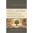 thumbnail image 1 of How to Become Inspired and Inspirational: The Importance of Nurturing Talent, (Paperback), 1 of 1