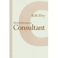 thumbnail image 1 of How to Become a Consultant, (Paperback), 1 of 1