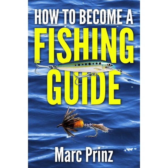 How to Become a Fishing Guide