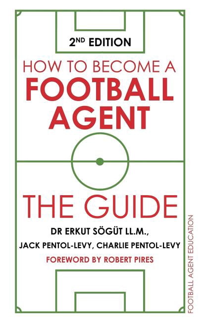 How to Become a Football Agent: the Guide : 2nd Edition - Walmart.com