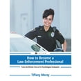 thumbnail image 1 of How to Become a Law Enforcement Professional: From the Written Test to the Psychological Evaluation, (Hardcover), 1 of 1
