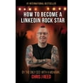 thumbnail image 1 of How to Become a LinkedIn Rock Star: By the Only CEO with a Mohawk, Chris J Reed (Hardcover), 1 of 1