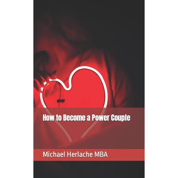 How to Become a Power Couple (Paperback)