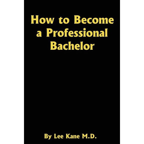 How to Become a Professional Bachelor