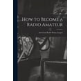thumbnail image 1 of How to Become a Radio Amateur, (Paperback), 1 of 1