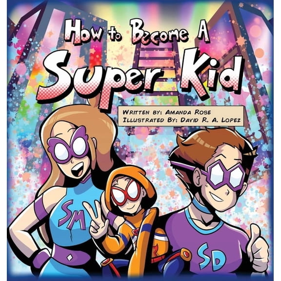 How to Become a Super Kid, (Hardcover)