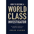 thumbnail image 1 of Pre-Owned How to Become a World-Class Investigator: An Insider's Guide to a Secretive Industry Paperback, 1 of 1