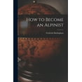 thumbnail image 1 of How to Become an Alpinist, (Paperback), 1 of 1