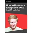 thumbnail image 1 of How to Become an Exceptional DBA, 2nd Edition (Paperback), 1 of 1