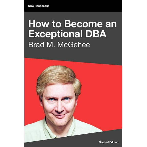 How to Become an Exceptional DBA, 2nd Edition (Paperback)