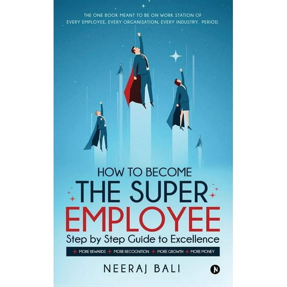 How to Become the Super Employee (Paperback)