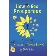 How to Bee Prosperous A 31-day devotional, Paperback