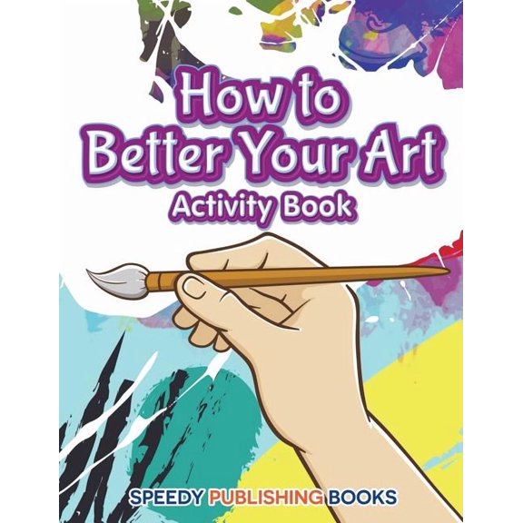 How to Better Your Art Activity Book (Paperback)