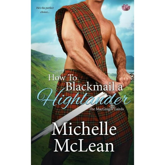 How to Blackmail a Highlander (Paperback) by Michelle McLean