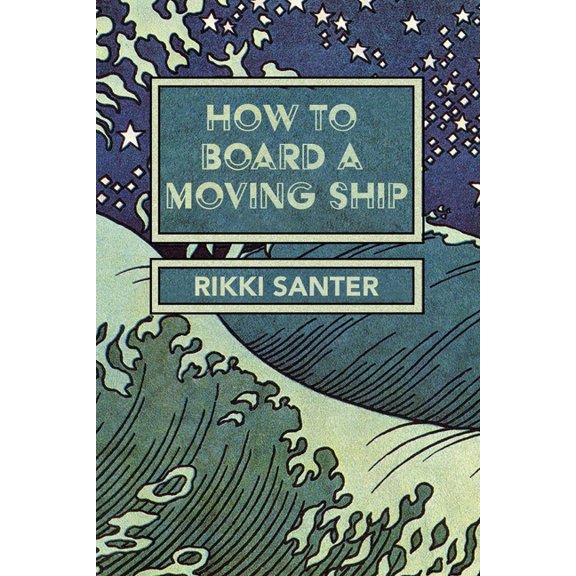 How to Board a Moving Ship, (Paperback)