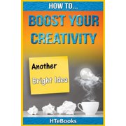 How to Books How To Boost Your Creativity Paperback