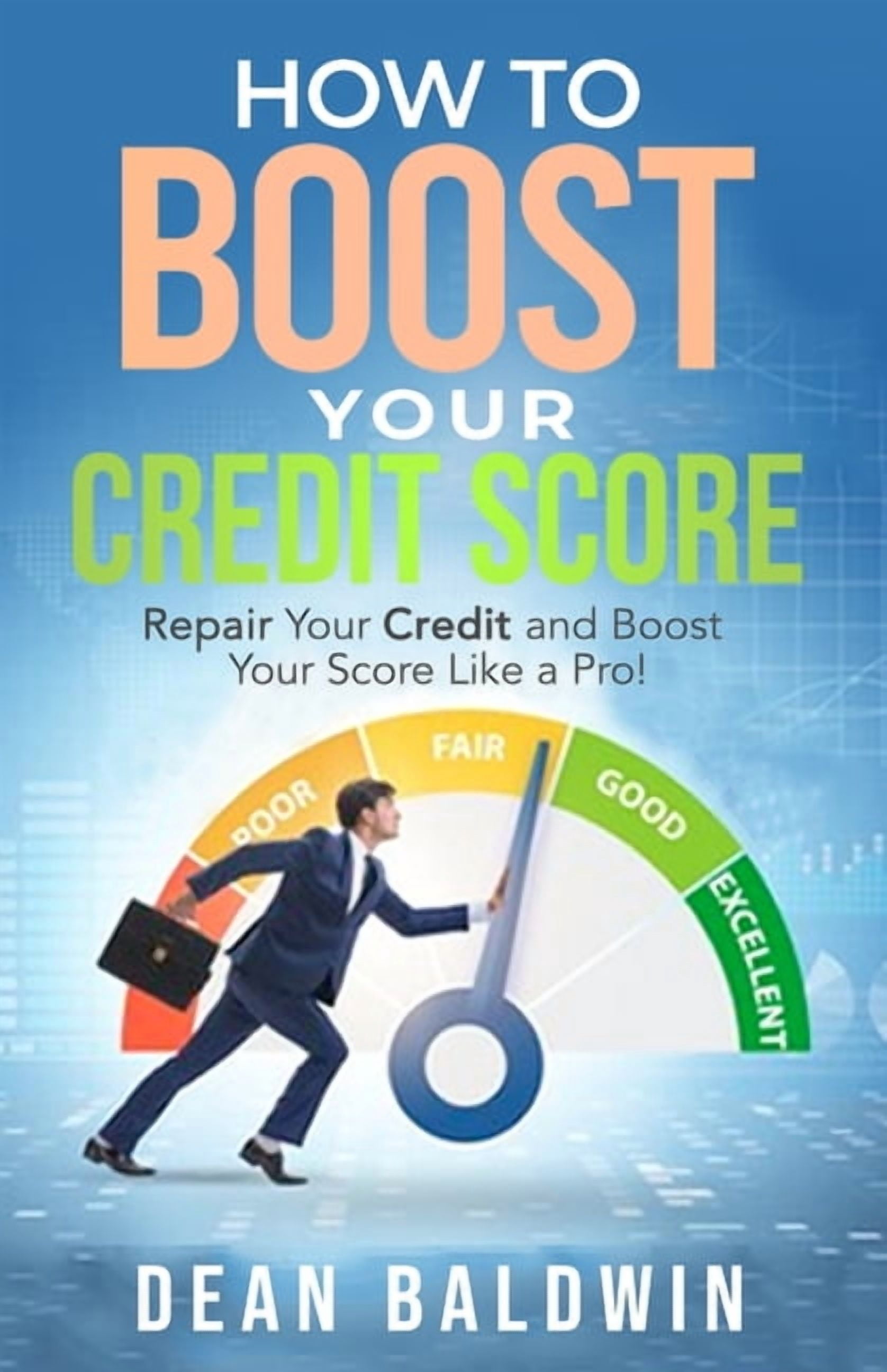 How to Boost Your Credit Score - Repair Your Credit and Boost Your ...