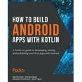 thumbnail image 1 of How to Build Android Apps with Kotlin, (Paperback), 1 of 1