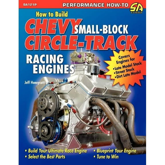 How to Build Chevy Small-Block Circle-Track Racing Engines, (Paperback)