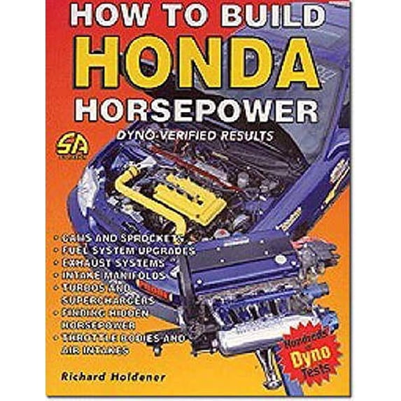 Pre-Owned How to Build Honda Horsepower Dyno Verified Results (S-A Design) Paperback