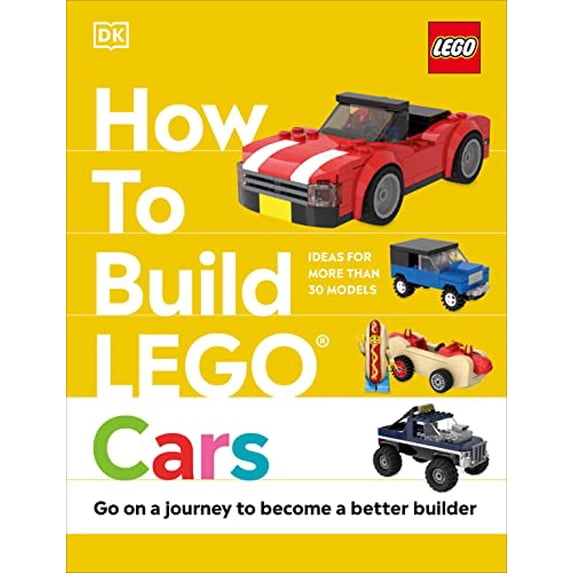 Pre-Owned How to Build Lego Cars: Go on a Journey to Become a Better Builder (Hardcover) 0744039681 9780744039689
