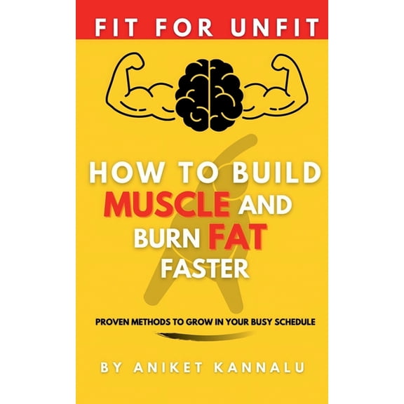 How to Build Muscle and Burn Fat Faster, (Paperback)