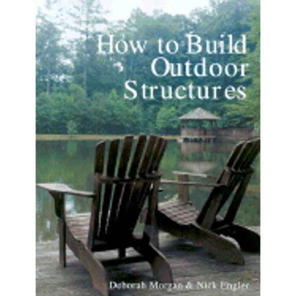 Pre-Owned How to Build Outdoor Structures (Paperback) 0806991658 9780806991658
