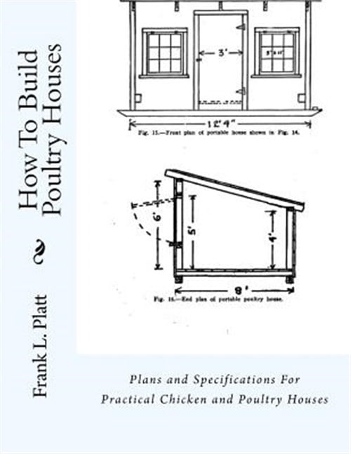 How to Build Poultry Houses : Plans and Specifications for Practical ...