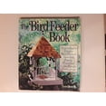 thumbnail image 1 of Pre-Owned The Bird Feeder Book: How to Build Unique Bird Feeders from the Purely Practical to the Simply Outrageous (Paperback) 0806902965 9780806902968, 1 of 1