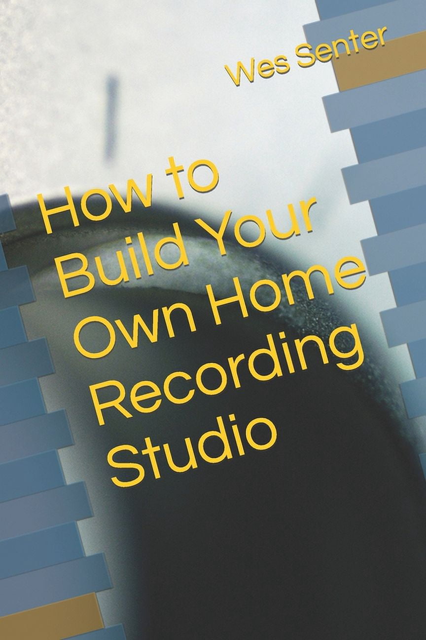 How to Build Your Own Home Recording Studio, (Paperback)
