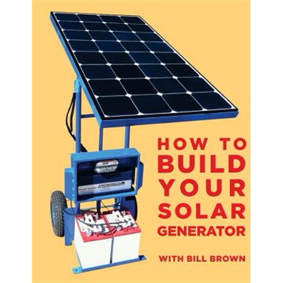 How to Build Your Solar Generator