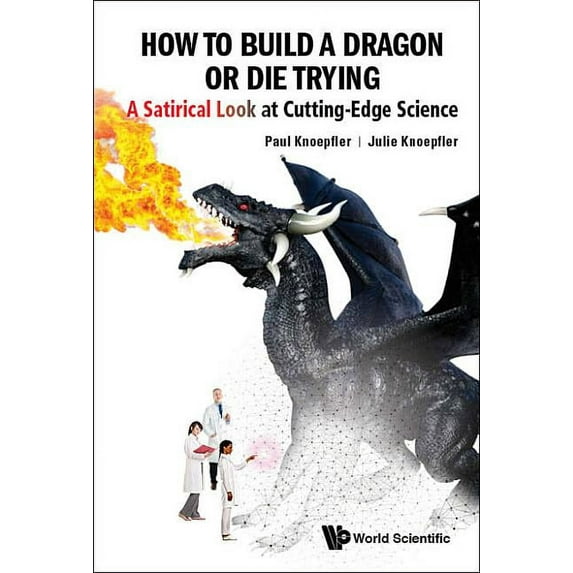 How to Build a Dragon or Die Trying, (Paperback)