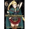 thumbnail image 1 of How to Build a Dungeon: Book of the Demon King: How to Build a Dungeon: Book of the Demon King Vol. 6 (Series #6) (Paperback), 1 of 2