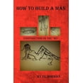 thumbnail image 1 of How to Build a Man (Paperback), 1 of 1