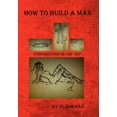 thumbnail image 1 of How to Build a Man, 1 of 1