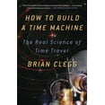 thumbnail image 1 of How to Build a Time Machine (Paperback), 1 of 1