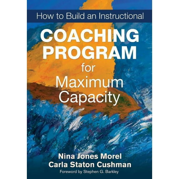 How to Build an Instructional Coaching Program for Maximum Capacity, (Paperback)
