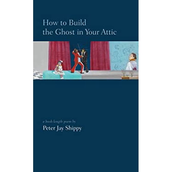 Pre-Owned How to Build the Ghost in Your Attic : A Book-Length Poem 9780978984823 Used