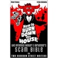 thumbnail image 1 of Pre-Owned How to Burn Down the House: The Infamous Waiter and Bartender's Scam Bible by Two Bourbon Street Waiters (Paperback) 0974867705 9780974867700, 1 of 1