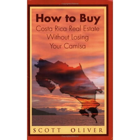 Pre-Owned How to Buy Costa Rica Real Estate Without Losing Your Camisa 9781413491029 /
